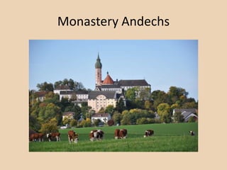 Monastery Andechs

 