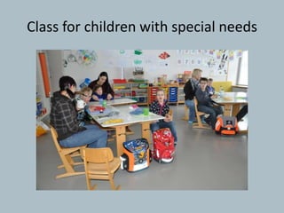 Class for children with special needs

 