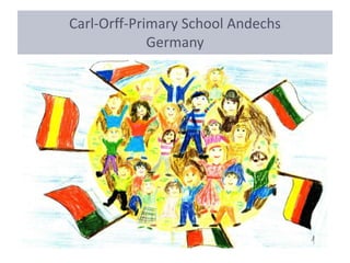 Carl-Orff-Primary School Andechs
Germany

 