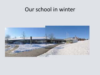 Our school in winter

 