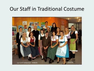 Our Staff in Traditional Costume

 