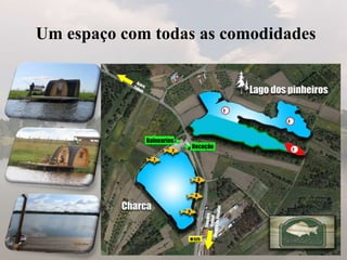 Um espaço com todas as comodidades
 