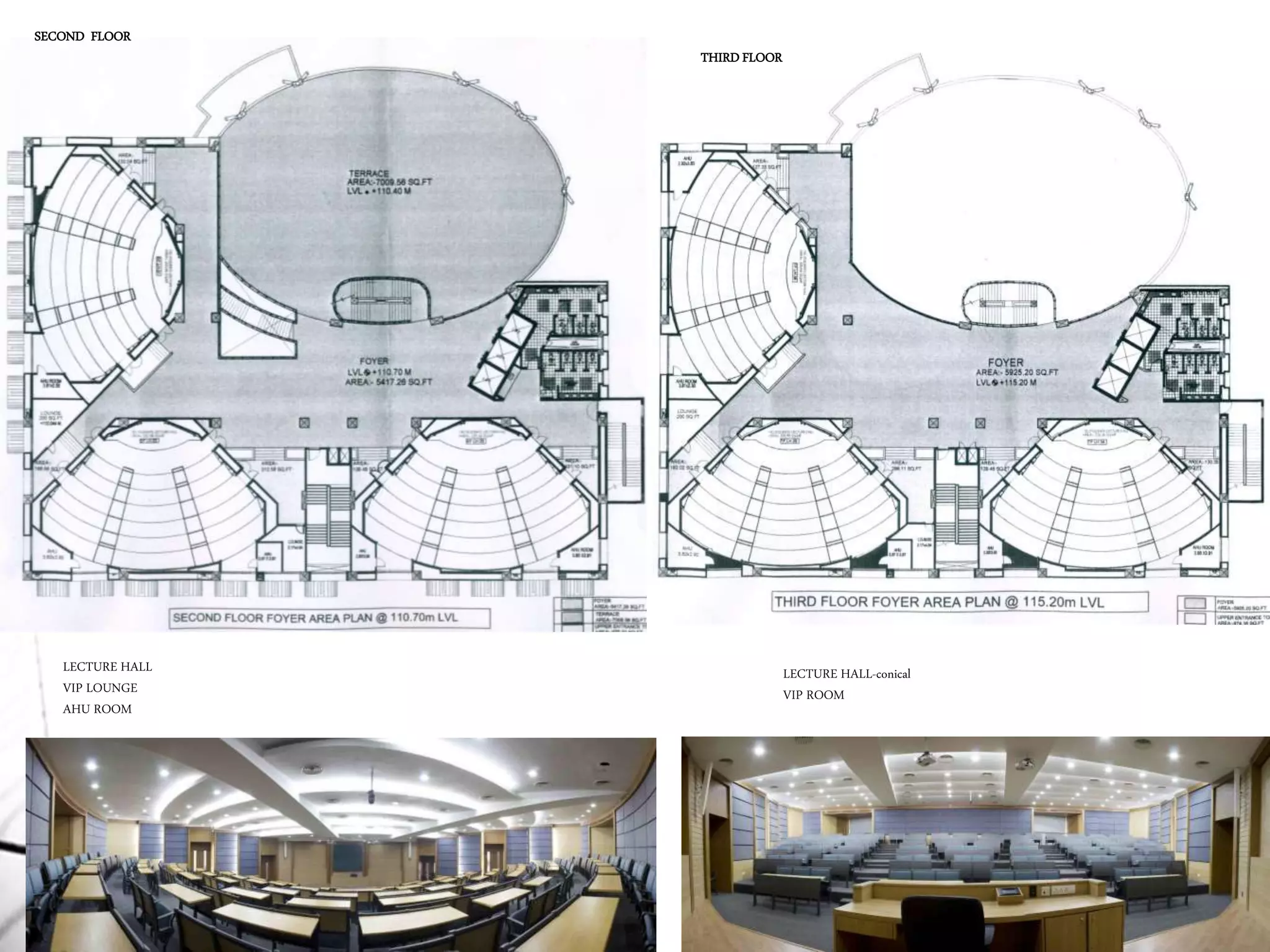 LECTURE HALL-conical
VIP ROOM
SECOND FLOOR
THIRD FLOOR
LECTURE HALL
VIP LOUNGE
AHU ROOM
 