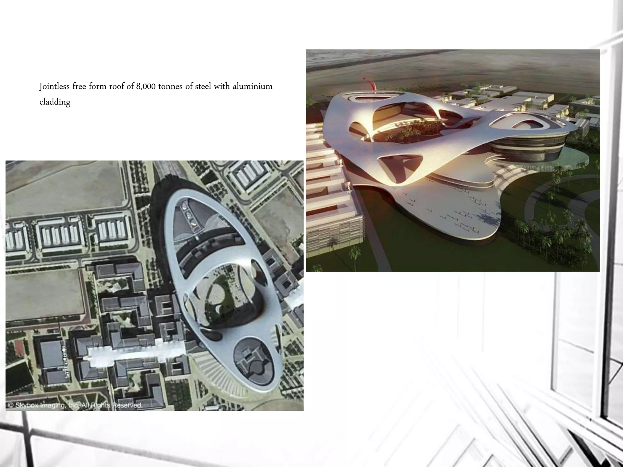 Jointless free-form roof of 8,000 tonnes of steel with aluminium
cladding
 