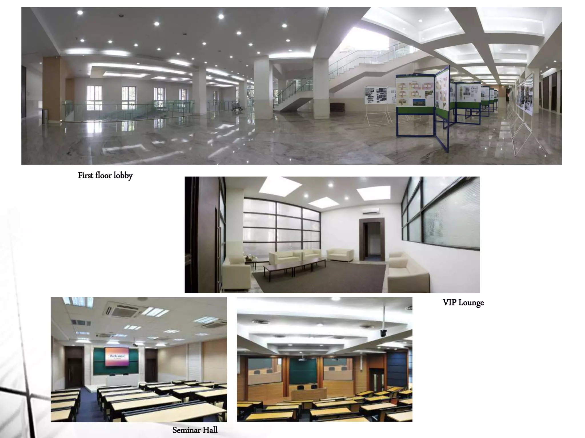 First floor lobby
VIP Lounge
Seminar Hall
 