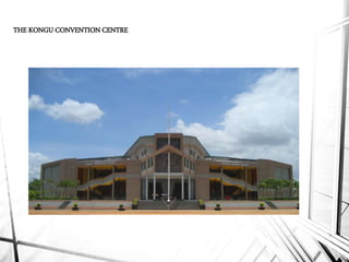 THE KONGU CONVENTION CENTRE
 
