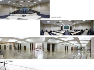 LIFT LOBBY
LECTURE HALLS
 