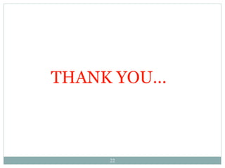 22
THANK YOU…
 