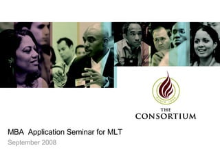 MBA  Application Seminar for MLT  September 2008 