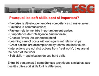 Pourquoi les soft skills sont si important?
• Favorise le développement des compétences transversales;
• Favorise la commu...
