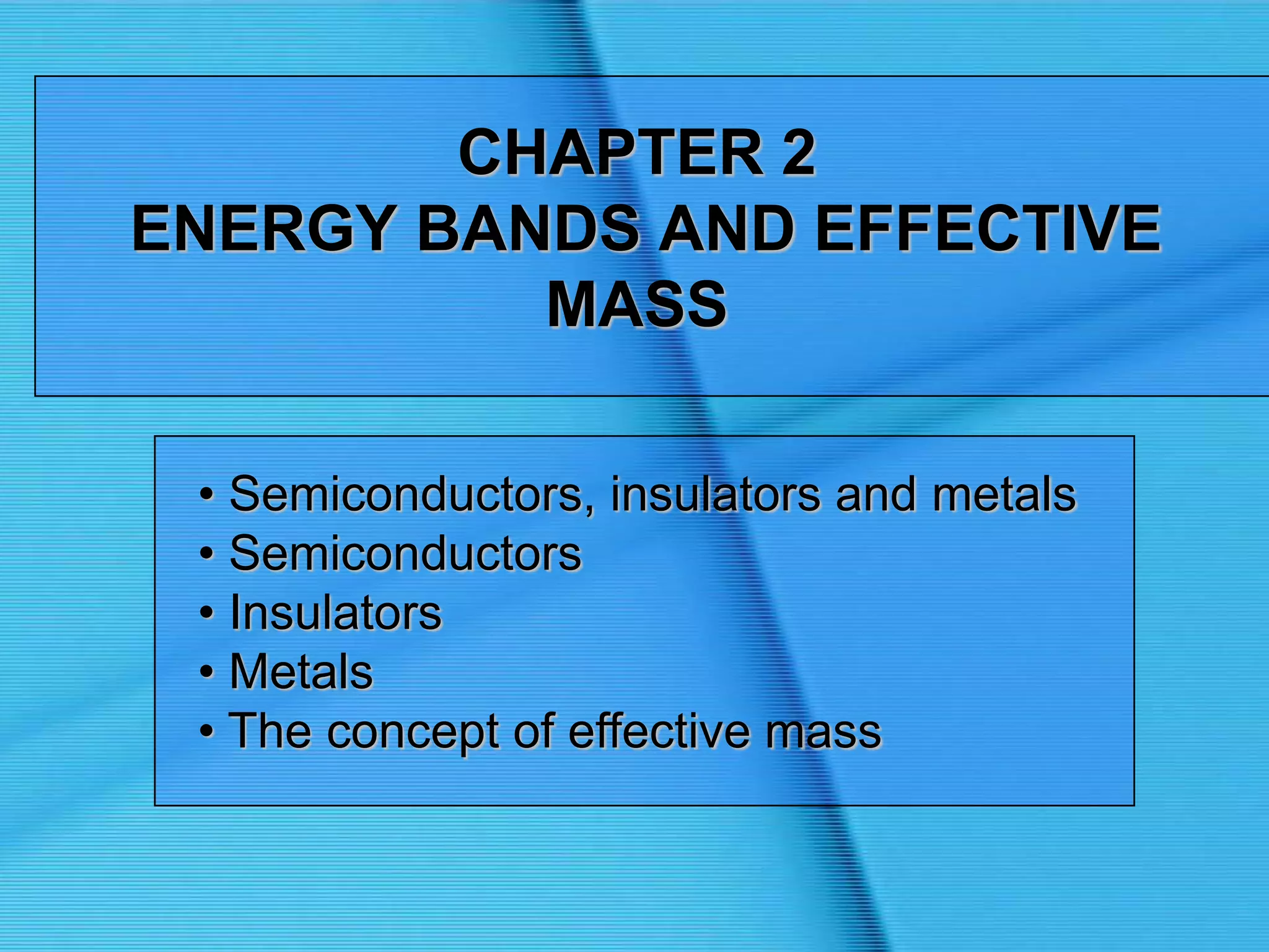 ENERGY BANDS AND EFFECTIVE MASSppt PPT