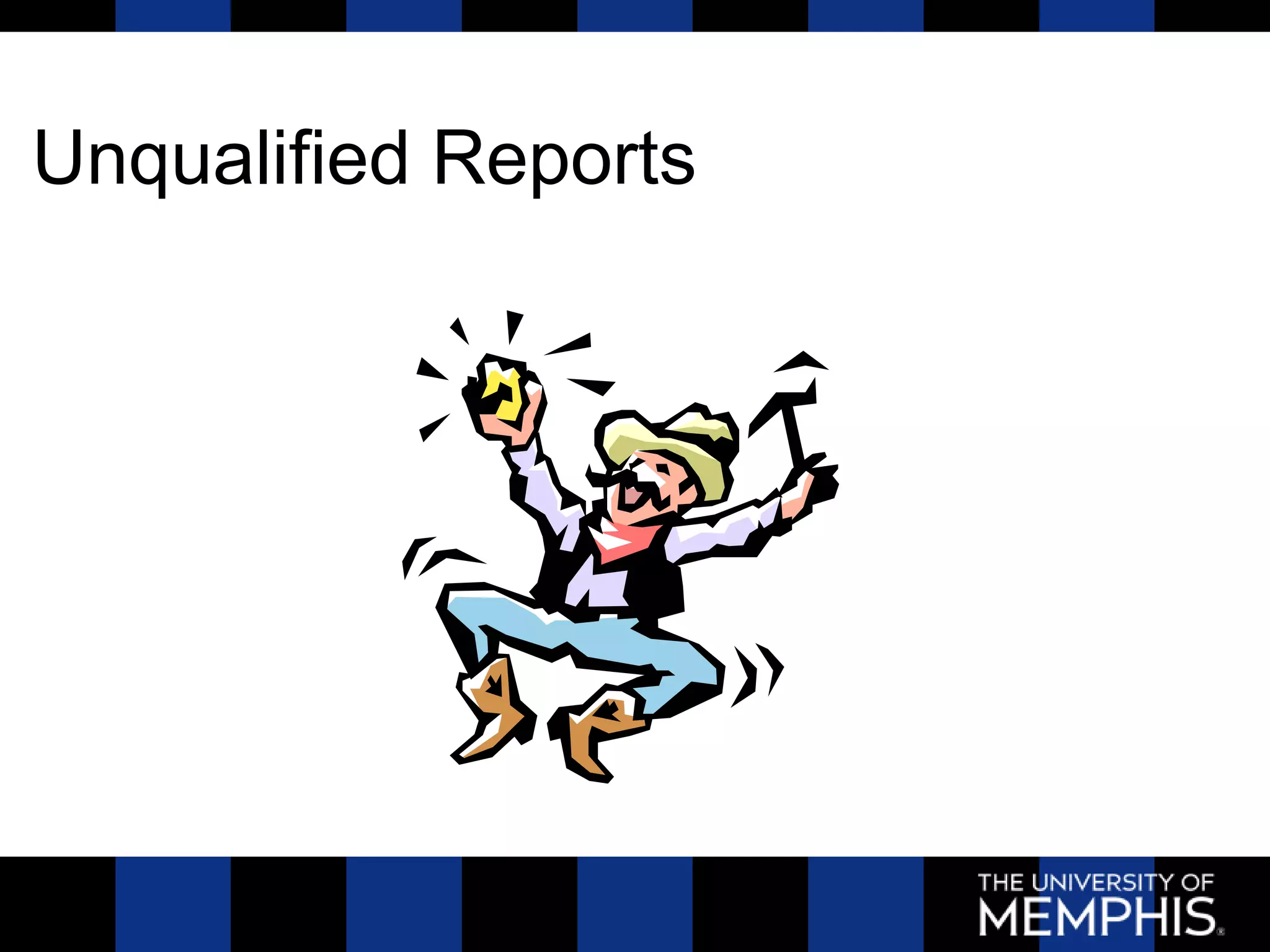 Unqualified Reports
 