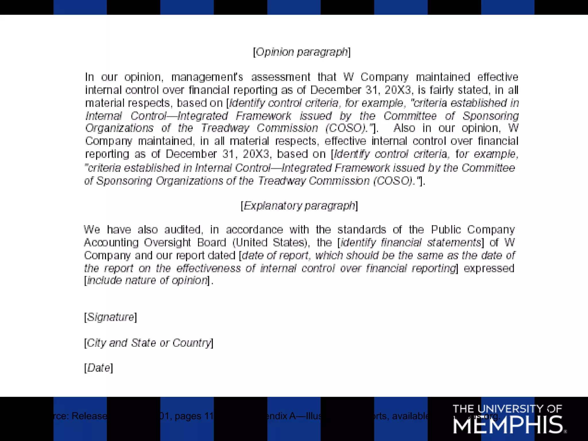 Source: Release No. 2004-001, pages 116−137, Appendix A—Illustrative Reports, available at pcaobus.org.   27
 