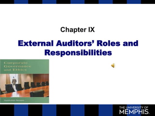 Chapter IX

External Auditors’ Roles and
      Responsibilities
 