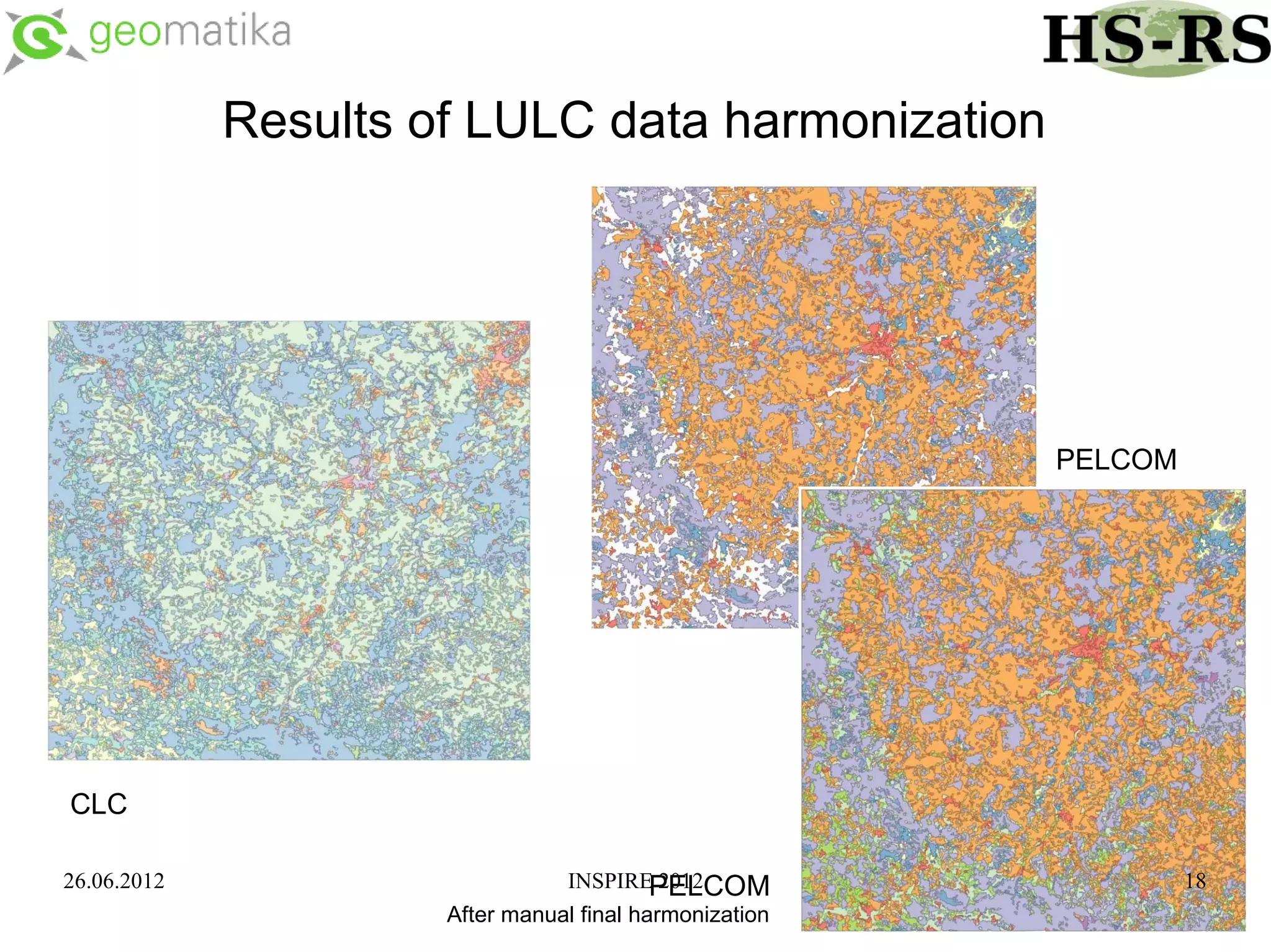 Results of LULC data harmonization




                                                         PELCOM




CLC

26.06.2012                        INSPIREPELCOM
                                          2012                    18
                      After manual final harmonization
 