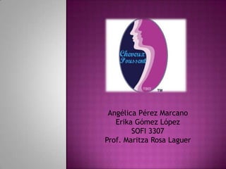 Angélica Pérez Marcano
   Erika Gómez López
        SOFI 3307
Prof. Maritza Rosa Laguer
 