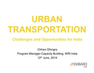 Sustainable Urban Transport - EMBARQ India (Chhavi Dhingra) | PDF