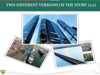 5
TWO DIFFERENT VERSIONS OF THE STORY (2/2)
 