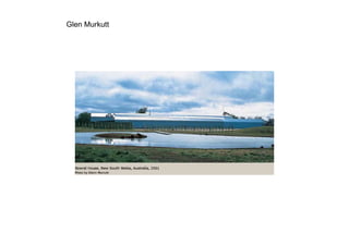 Glen Murkutt
 