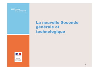 La nouvelle Seconde
générale et
technologique
LA TRANSFORMATION DE LA VOIE PROFESSIONNELLE
2019
2
 