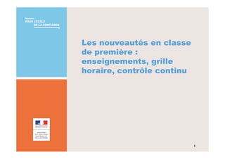 Les nouveautés en classe
de première :
enseignements, grille
horaire, contrôle continu
LA TRANSFORMATION DE LA VOIE PROFESSIONNELLE
2019
6
 