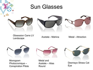Sun   Glasses Metal - Attraction Monogram Photocromique – Conspiration Pilote Metal and Acetate – Alias Round Desmayo Strass Cat Eye Obsession Carre LV Landscape Acetate - Mahina 