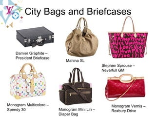 Monogram Multicolore – Speedy 30 Monogram Mini Lin – Diaper Bag City   Bags   and   Briefcases Damier Graphite – President Briefcase Mahina XL Stephen Sprouse – Neverfull GM Monogram Vernis – Roxbury Drive 