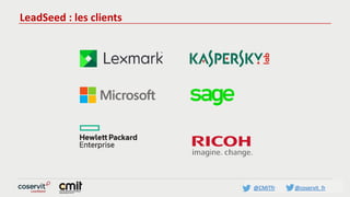 @CMITfr @coservit_fr
LeadSeed : les clients
 