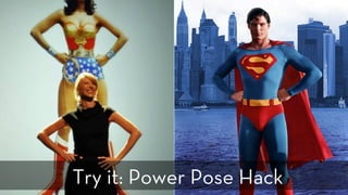 Try it: Power Pose Hack
 