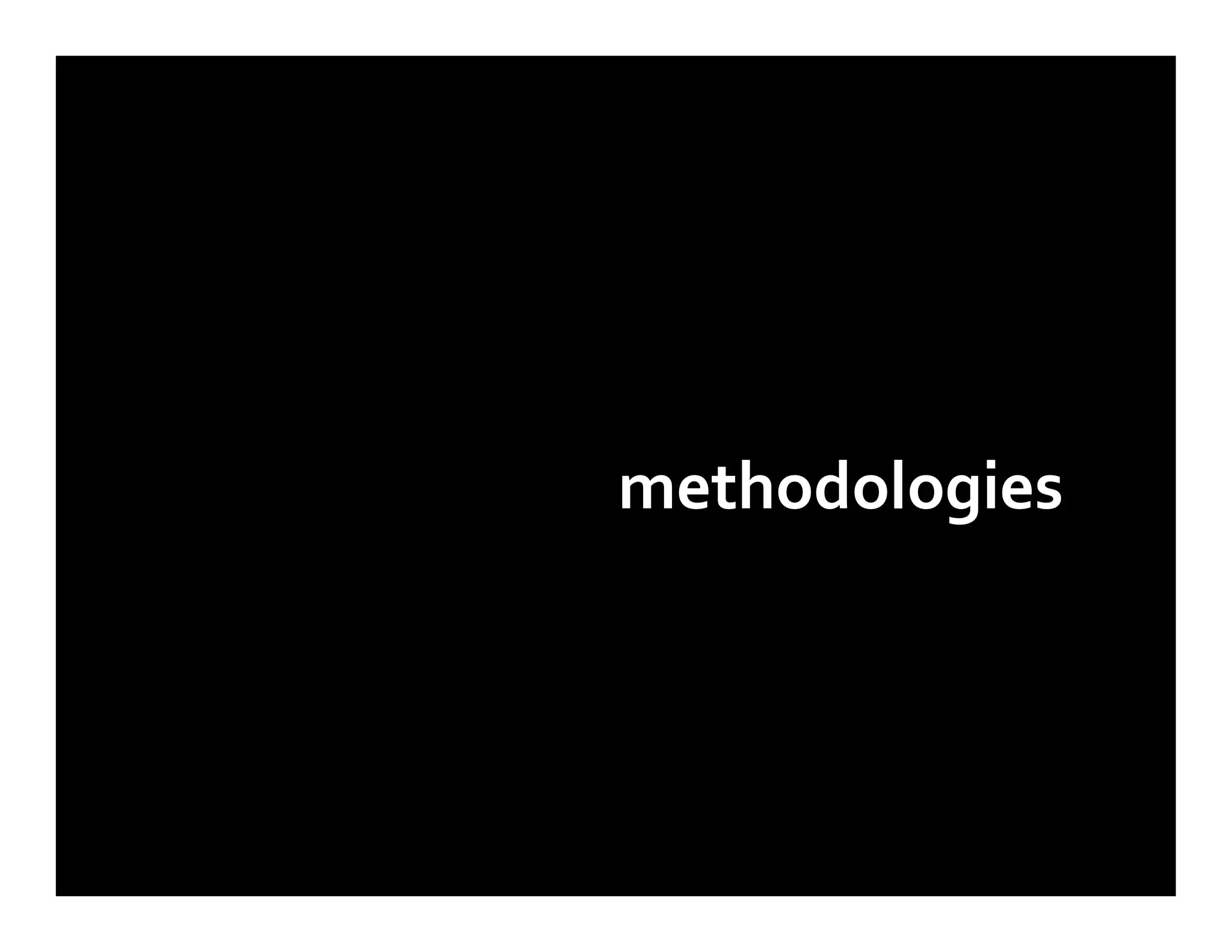methodologies
 