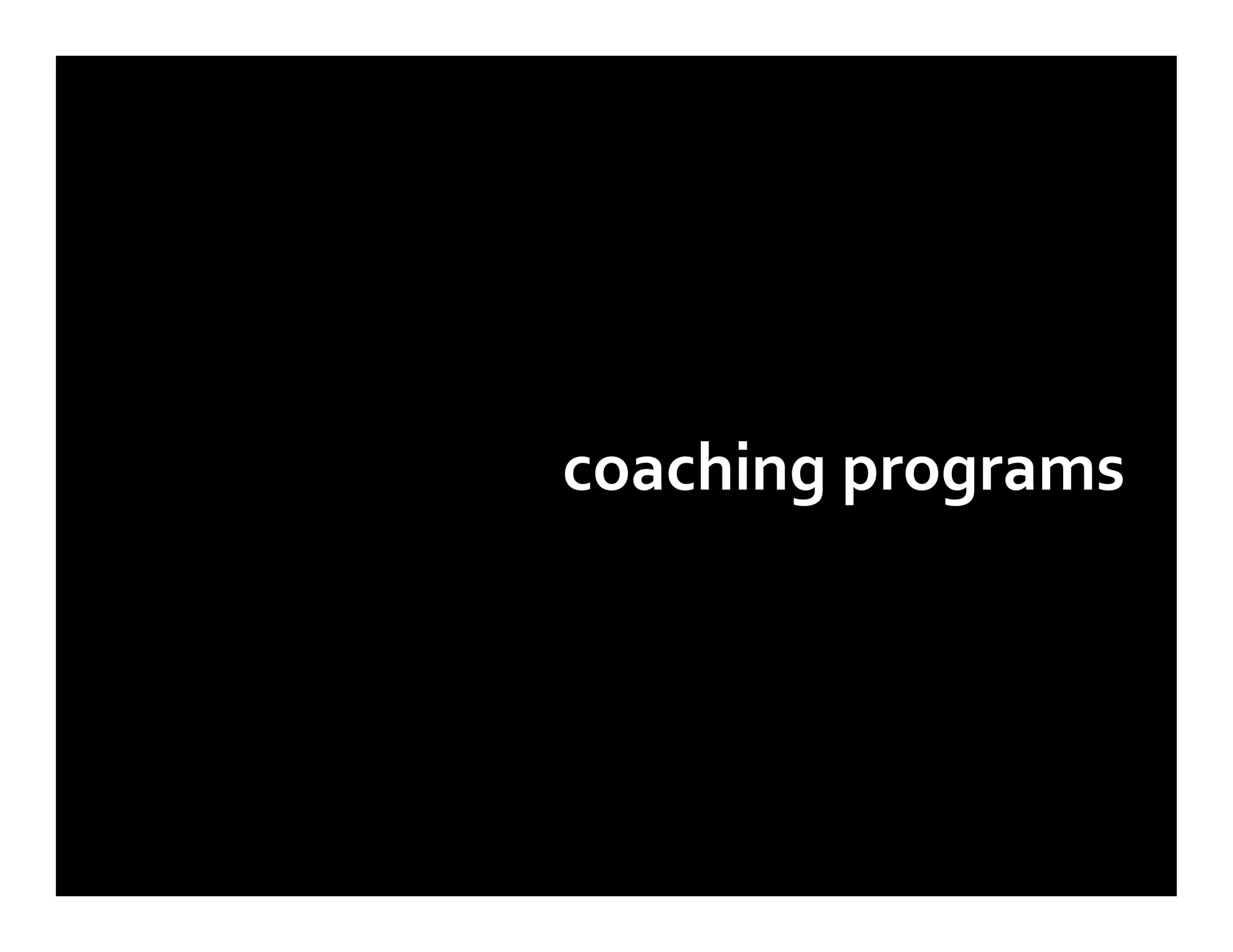 coaching programs
 
