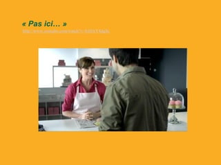 « Pas ici… »
http://www.youtube.com/watch?v=b2tlAY4dgSc
 