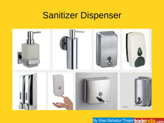 Sanitizer Dispenser
By Sher Bahadur Thapa
 
