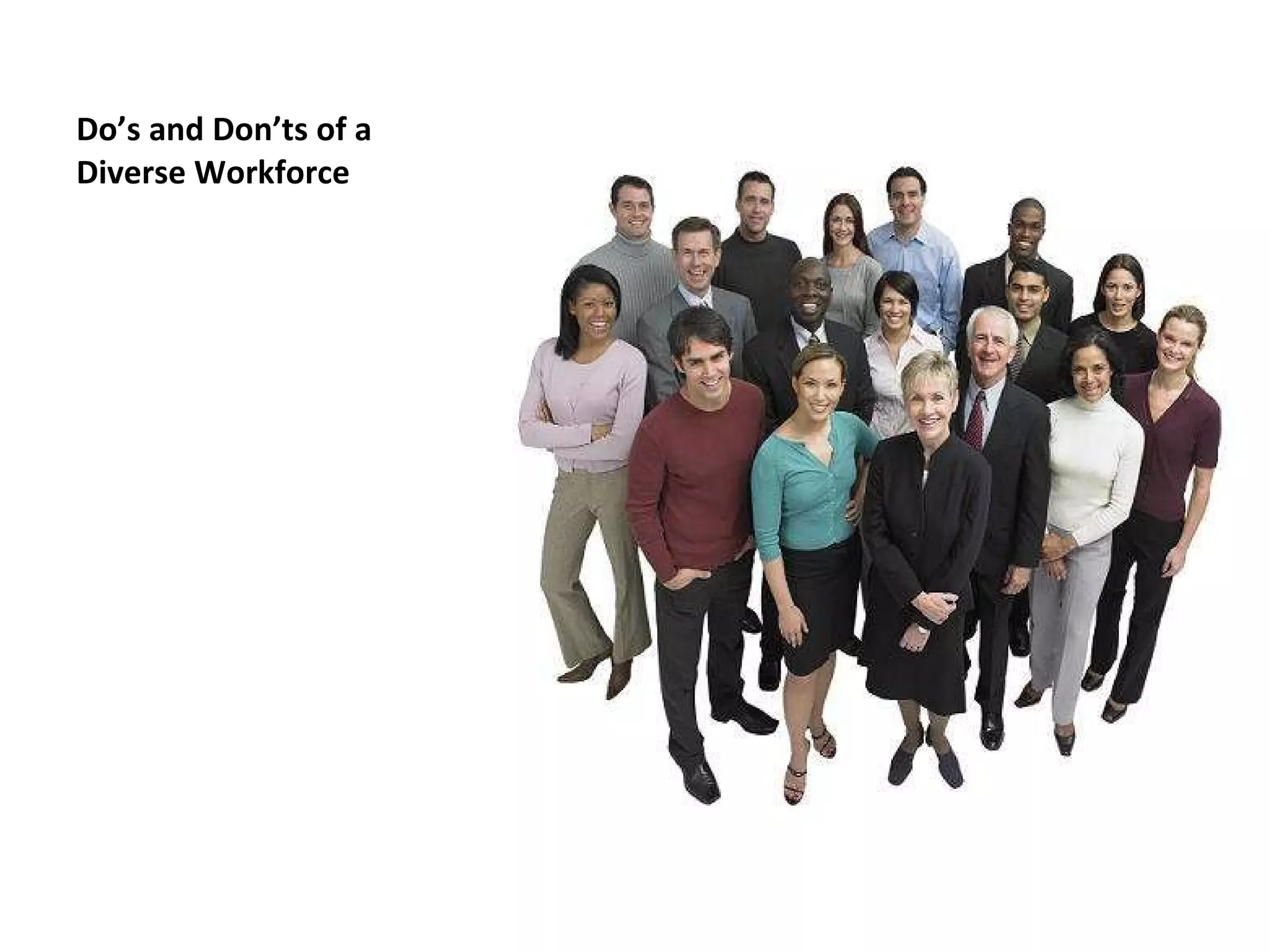 Do’s and Don’ts of a Diverse Workforce 