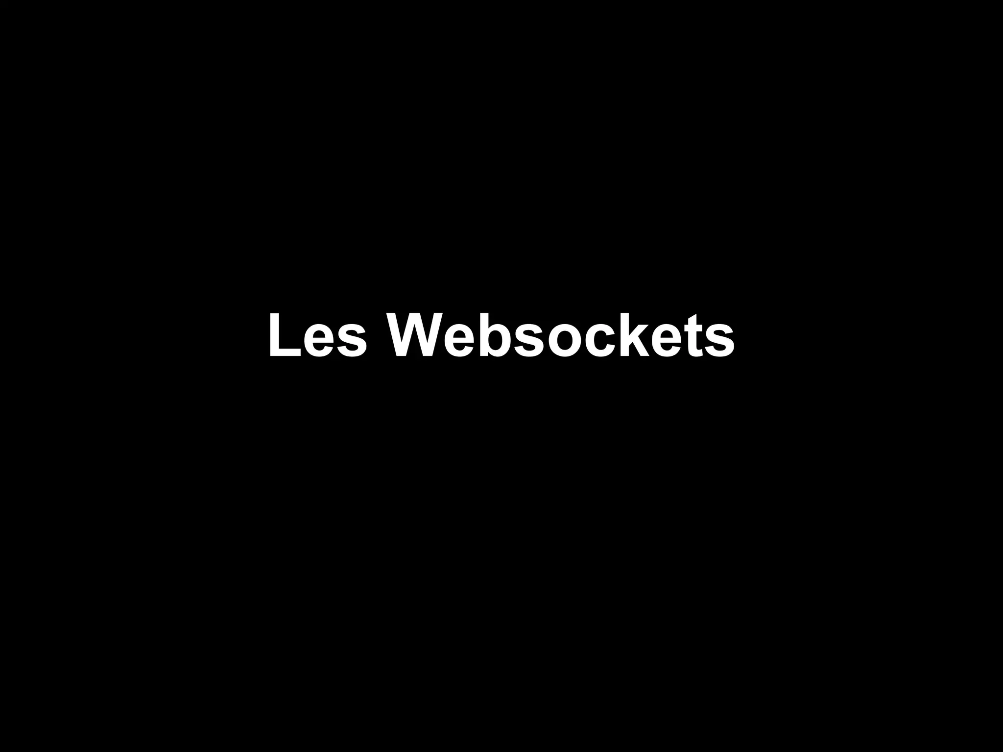 Les Websockets
 