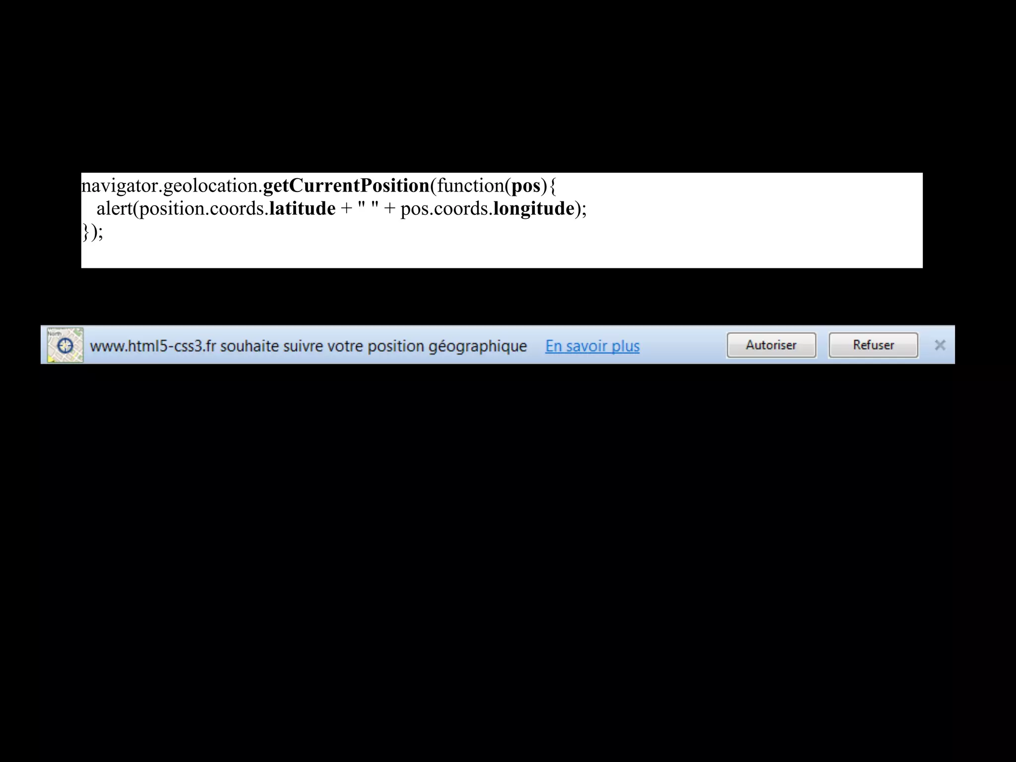 navigator.geolocation.getCurrentPosition(function(pos){
  alert(position.coords.latitude + " " + pos.coords.longitude);
});
 