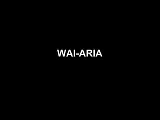 WAI-ARIA
 