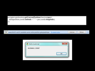 navigator.geolocation.getCurrentPosition(function(pos){
  alert(position.coords.latitude + " " + pos.coords.longitude);
});
 