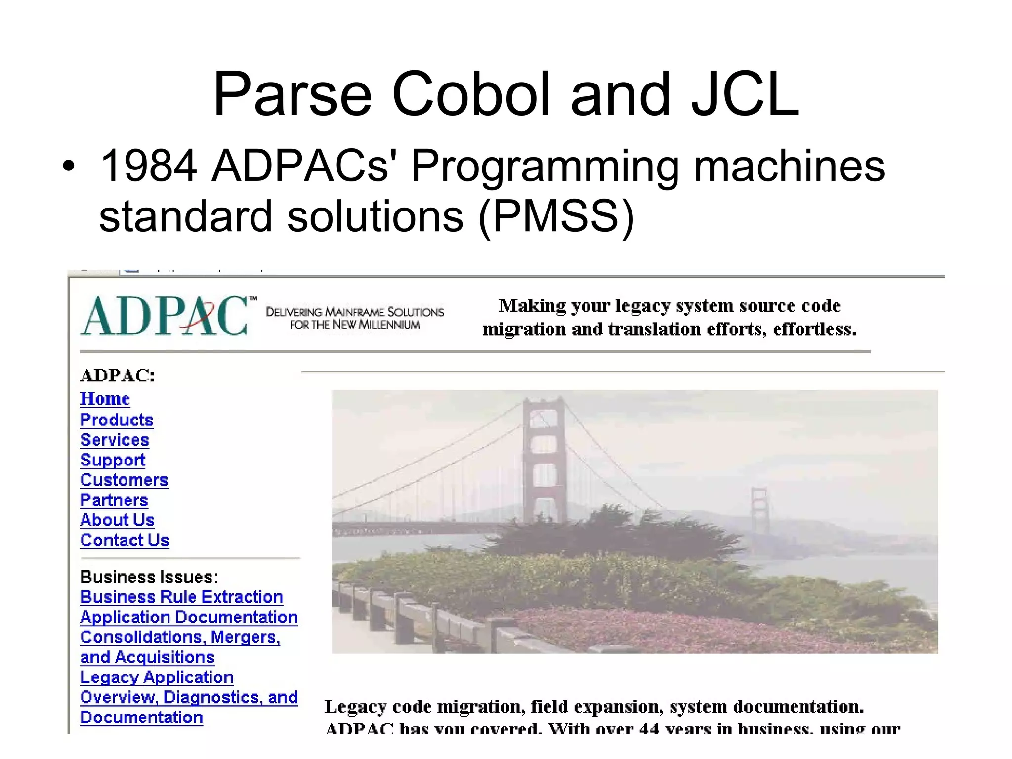 Parse Cobol and JCL 1984 ADPACs' Programming machines standard solutions (PMSS) 