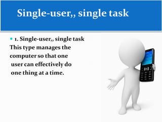 A Single User Single Tasking On Computer