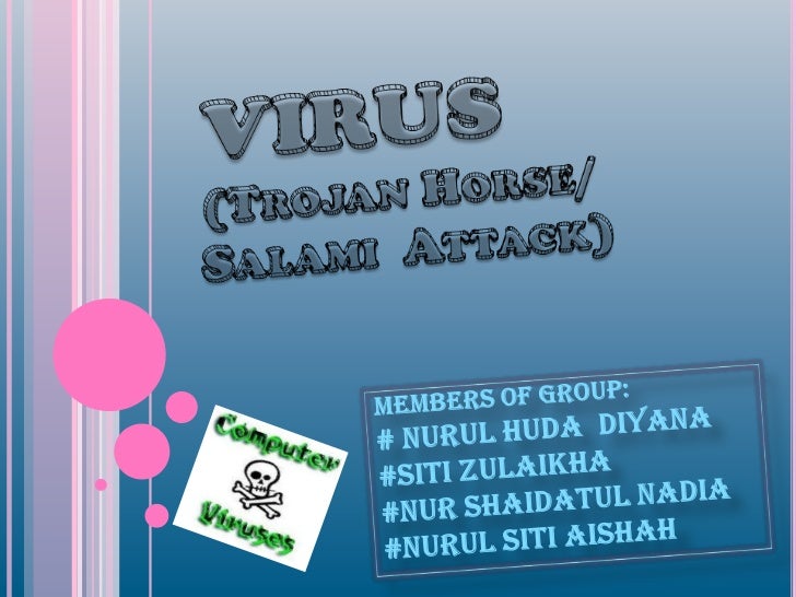 virus trojan horse salami attack presentation Virus (trojan horse and salami attack).