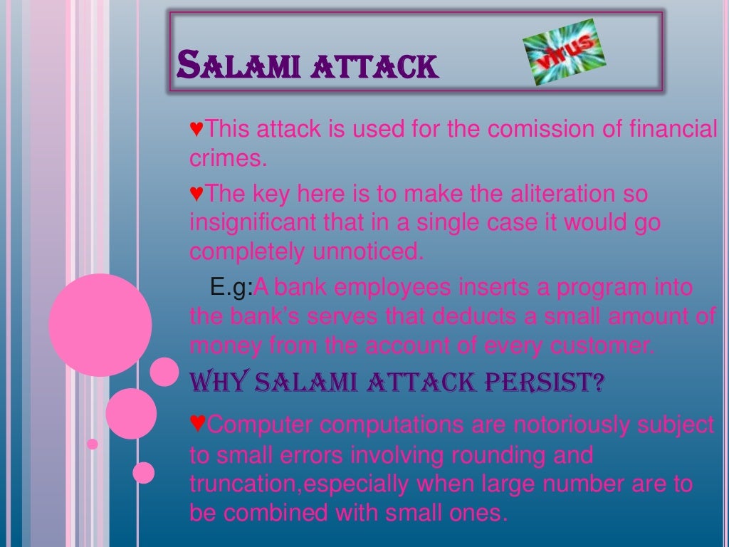 Presentation Virus (salami attack and trojan horse)