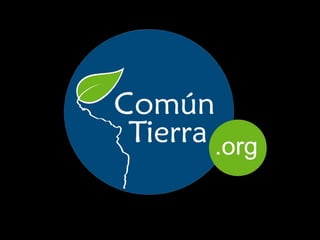 Presentation Común Tierra Project  - English