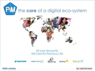 1
the core of a digital eco-system
 