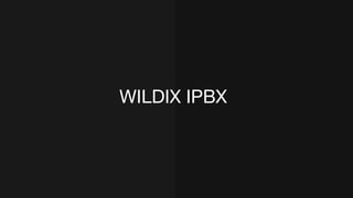 WILDIX IPBX
 