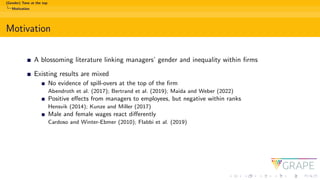 (Gender) Tone at the top
Motivation
Motivation
A blossoming literature linking managers’ gender and inequality within firm...