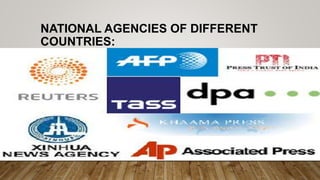 NATIONAL AGENCIES OF DIFFERENT
COUNTRIES:
 
