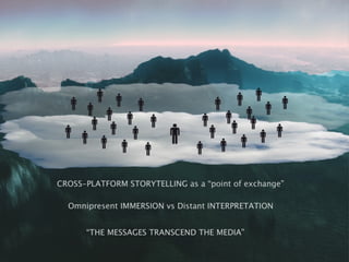 Storytelling and Media Convergence