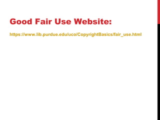 Good Fair Use Website:
https://www.lib.purdue.edu/uco/CopyrightBasics/fair_use.html
 