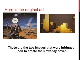 Here is the original art
These are the two images that were infringed
upon to create the Newsday cover.
 